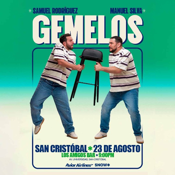 Manuel y Samuel presentan: Gemelos – San Cristobal🇻🇪